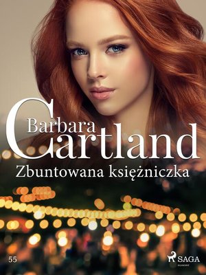cover image of Zbuntowana księżniczka--Ponadczasowe historie miłosne Barbary Cartland